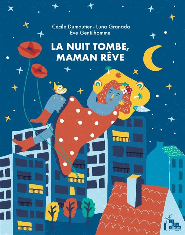 La nuit tombe maman rêve