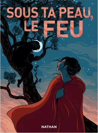 Sous ta peau, le feu