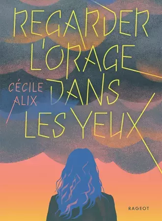 Regarder l'orage dans les yeux